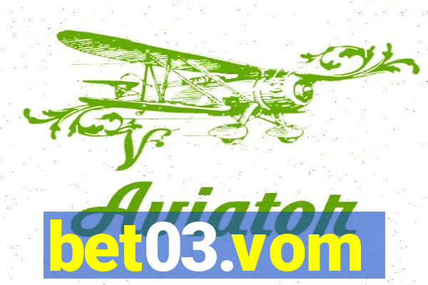 bet03.vom