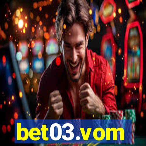 bet03.vom
