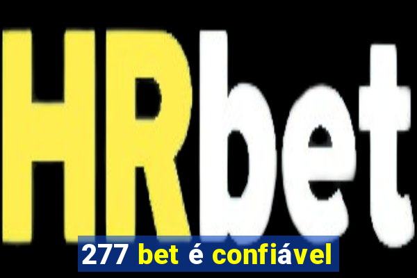 277 bet é confiável
