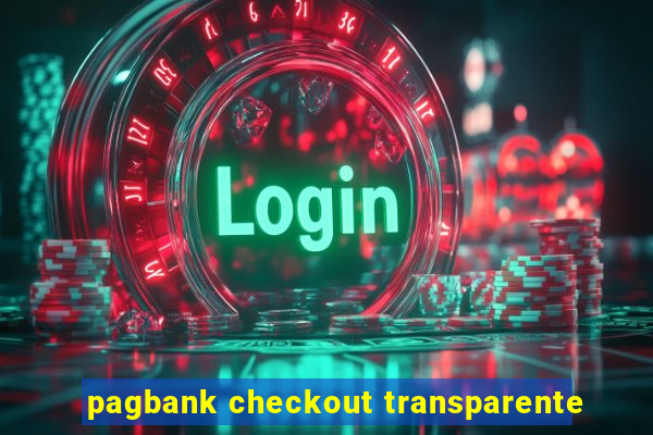 pagbank checkout transparente
