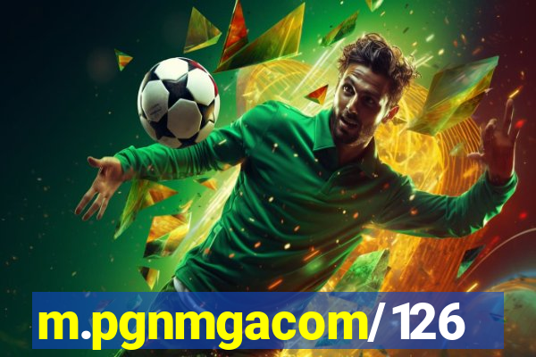m.pgnmgacom/126