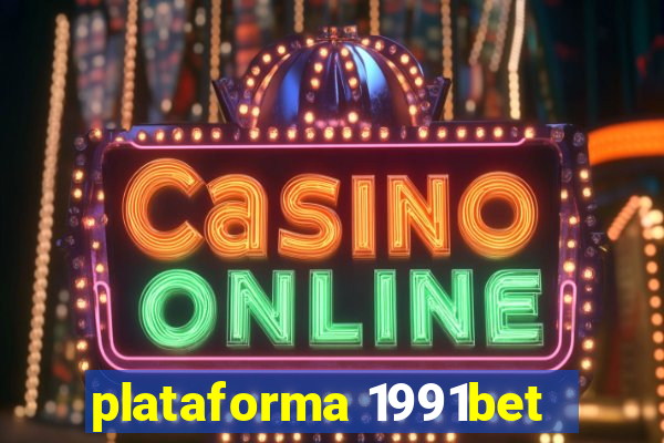 plataforma 1991bet