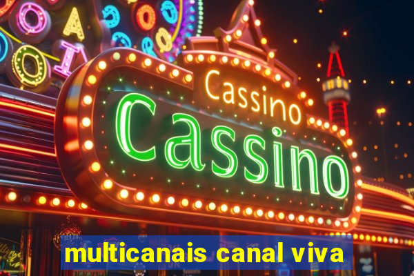 multicanais canal viva