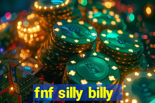 fnf silly billy