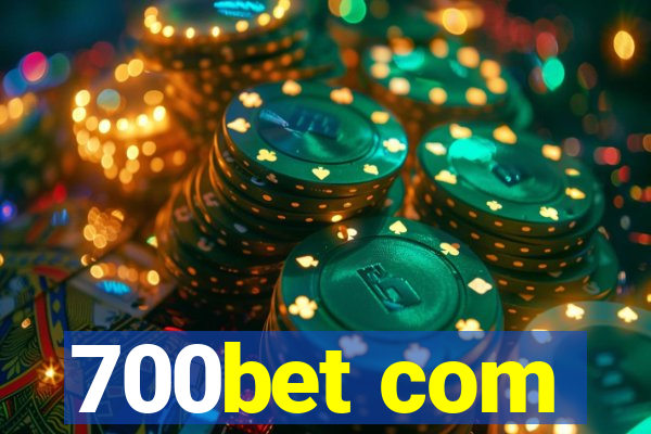 700bet com