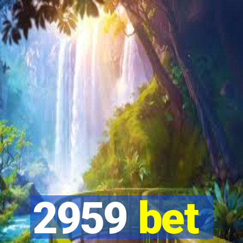 2959 bet