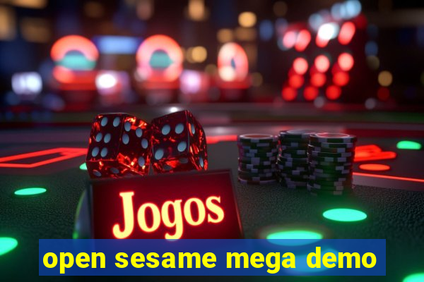 open sesame mega demo