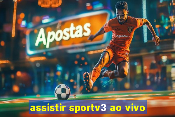 assistir sportv3 ao vivo