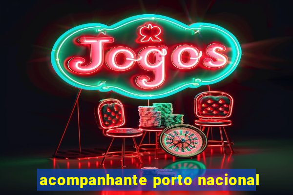 acompanhante porto nacional