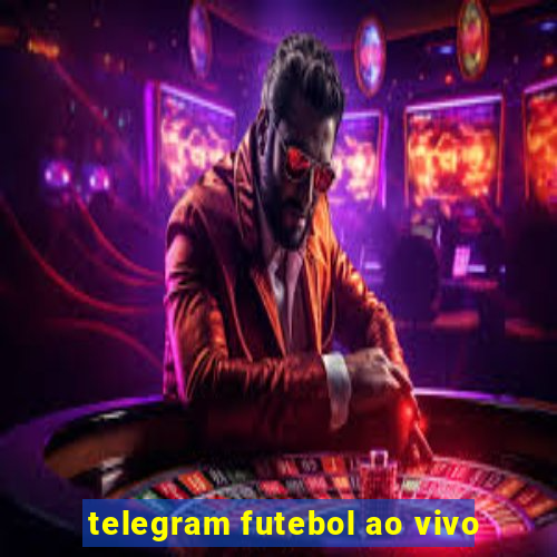 telegram futebol ao vivo