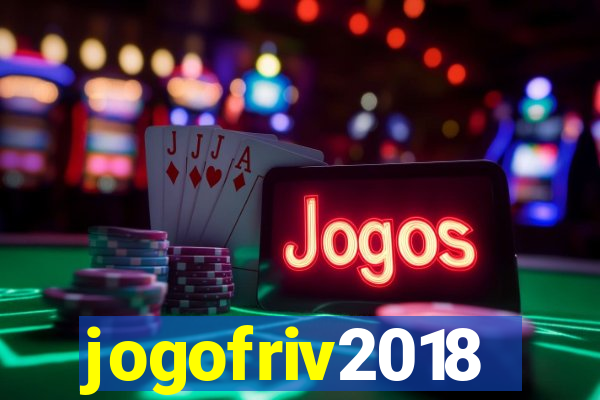 jogofriv2018