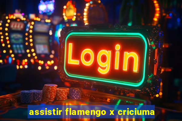 assistir flamengo x criciuma