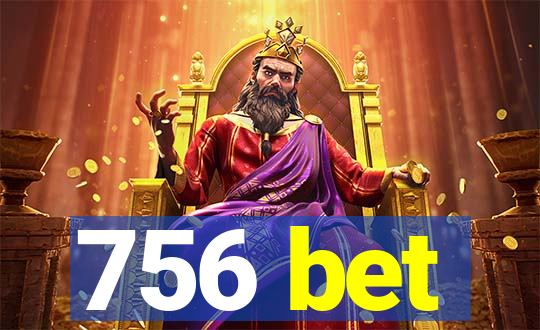 756 bet