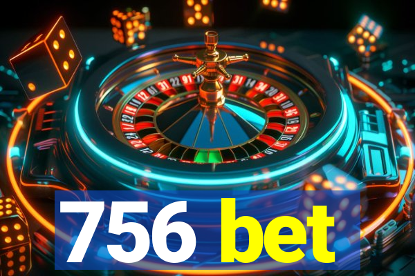 756 bet