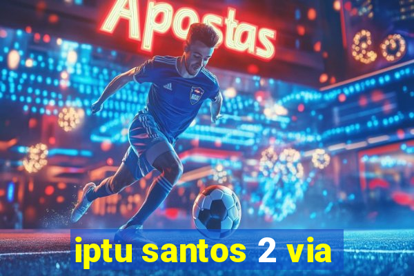 iptu santos 2 via
