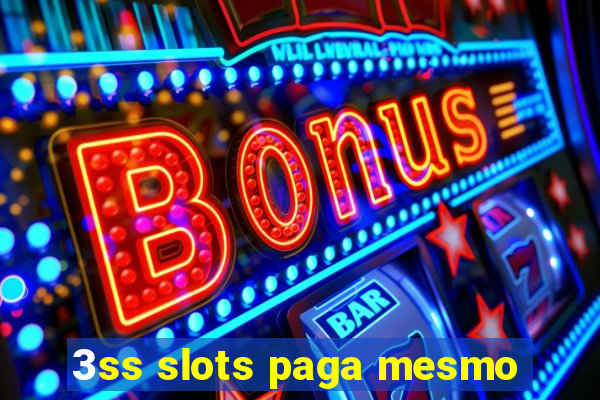3ss slots paga mesmo