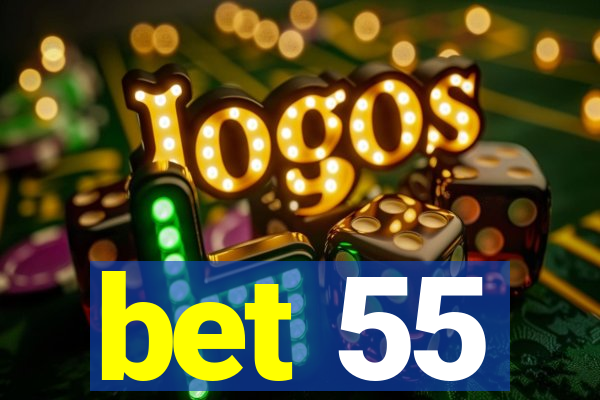 bet 55
