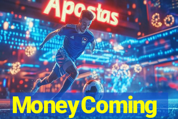 MoneyComing