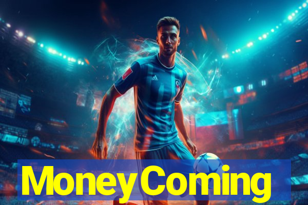 MoneyComing