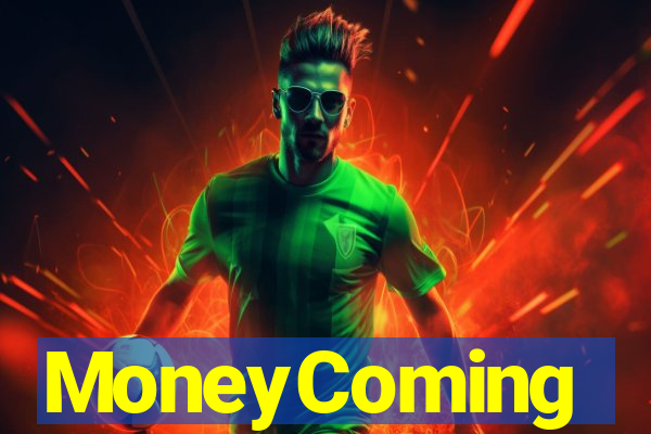 MoneyComing