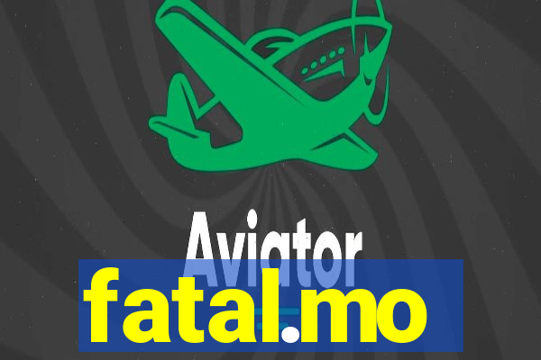 fatal.mo