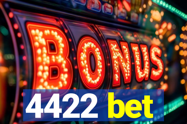 4422 bet