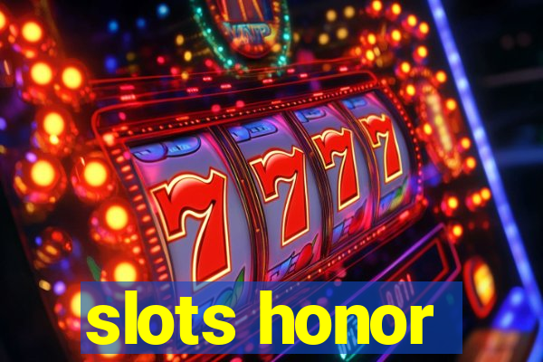 slots honor