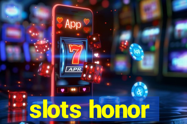 slots honor