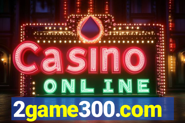2game300.com