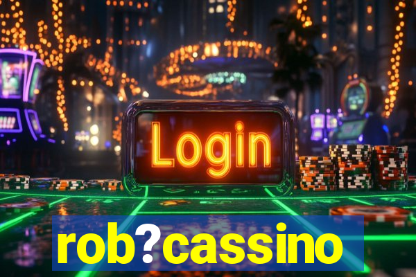 rob?cassino
