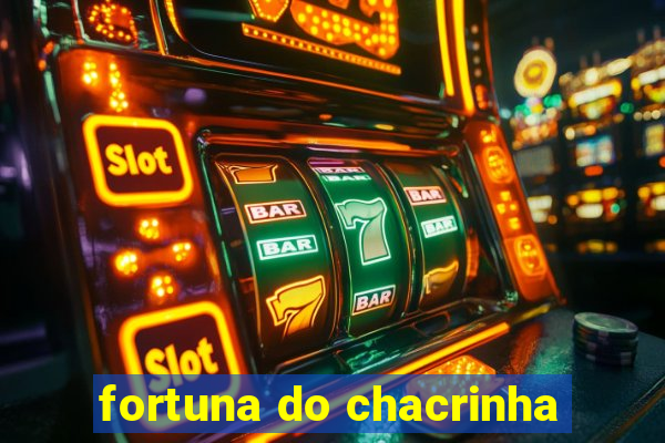 fortuna do chacrinha