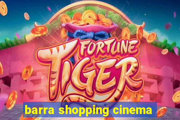 barra shopping cinema
