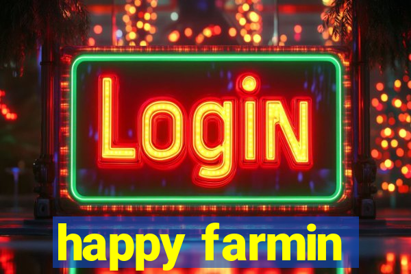 happy farmin