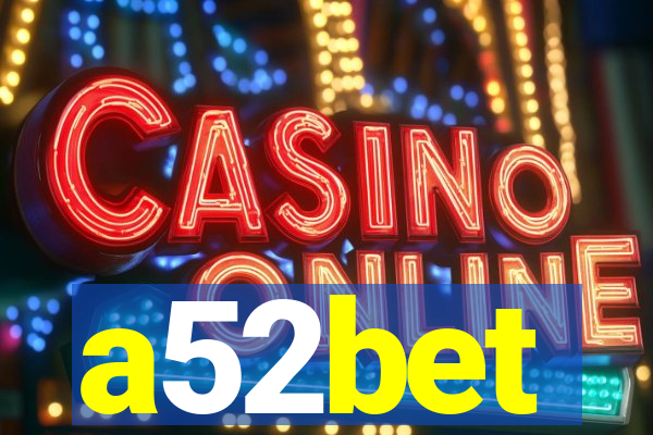 a52bet