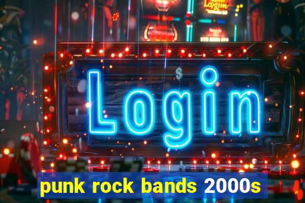 punk rock bands 2000s