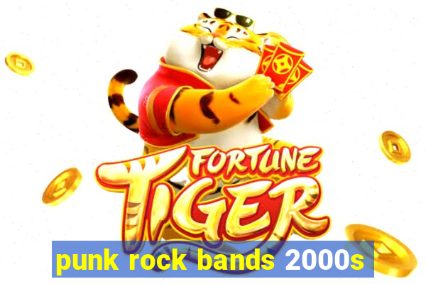 punk rock bands 2000s