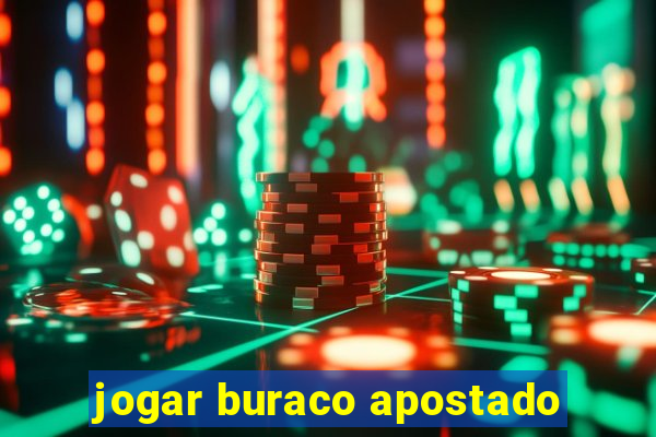 jogar buraco apostado