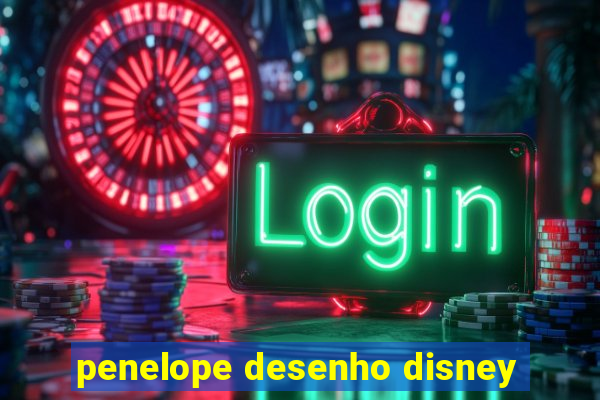 penelope desenho disney