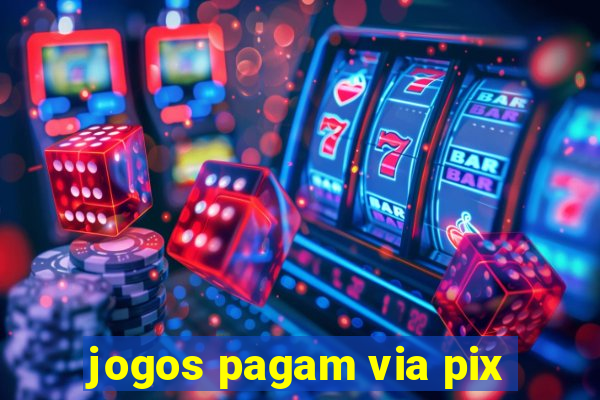 jogos pagam via pix