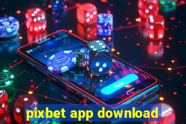 pixbet app download