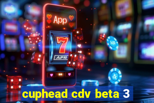 cuphead cdv beta 3