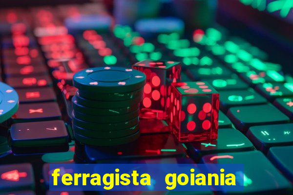 ferragista goiania abertos agora
