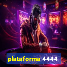 plataforma 4444