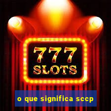 o que significa sccp
