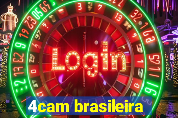 4cam brasileira