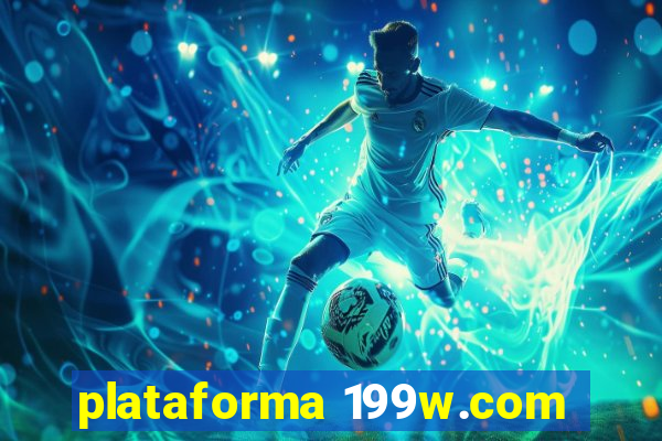 plataforma 199w.com