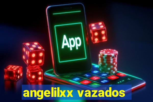 angelilxx vazados