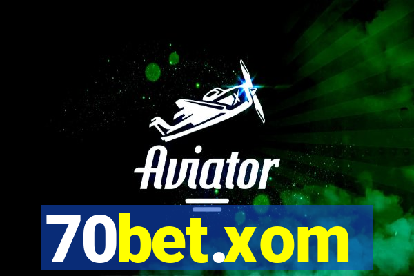 70bet.xom