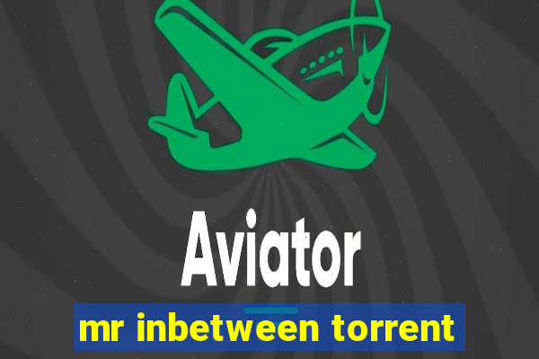 mr inbetween torrent