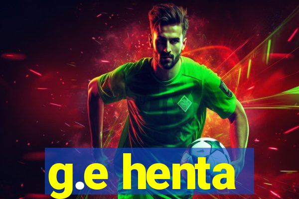 g.e henta